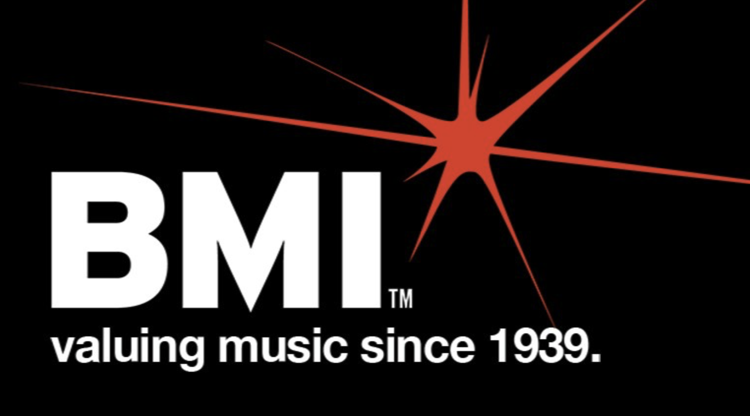 BMI — Broadcast Music Inc.